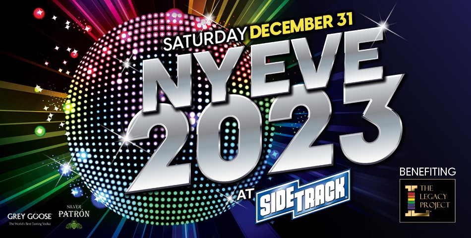 2023 NEW YEARS EVE The Legacy Project at Sidetrack