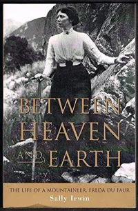 Between Heaven and Earth Freda Du Faur Biography Book Jacket