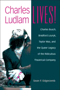 Charles Ludlam Lives! Book Jacket