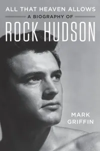 All That Heaven Allows A Biography of Rock Hudson Book Jacket